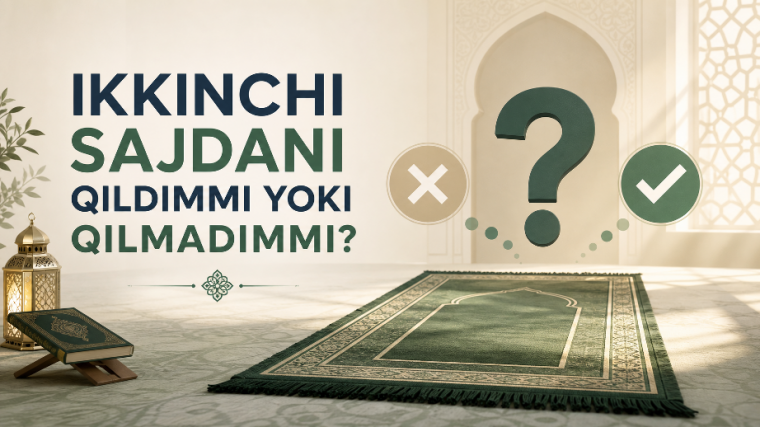 Ikkinchi sajdani qilgani aniq bo‘lmasa