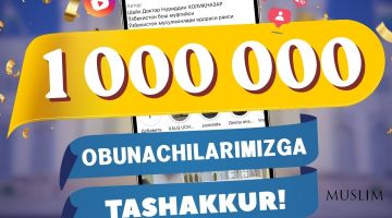 Xushxabar: Muftiy hazratning instagram kuzatuvchilari soni 1 milliondan oshdi!