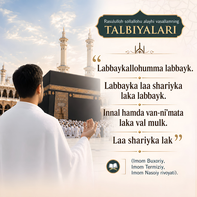Rasululloh sollallohu alayhi vasallamning talbiyalari