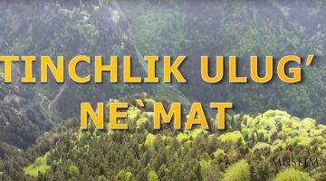 TINCHLIK ULUGʻ NEʼMAT !