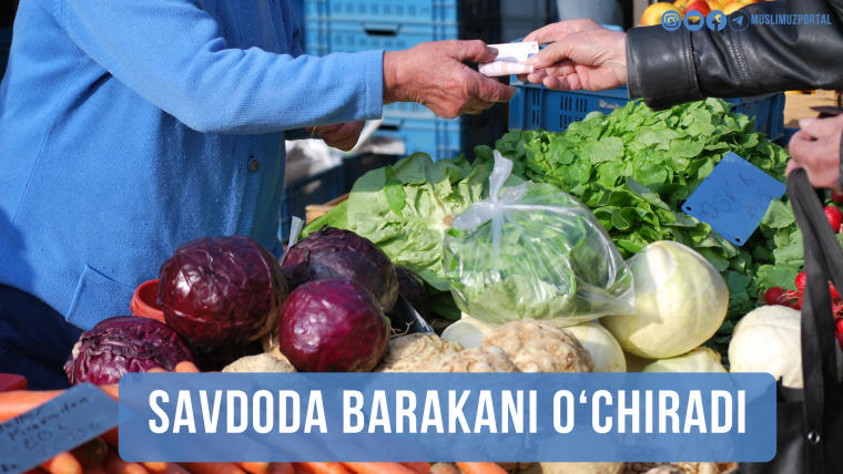 Savdoda barakani o‘chiradi