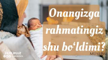 Онангизга раҳматингиз шу бўлдими?
