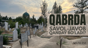 Qabrda savol-javob qanday bo‘ladi?