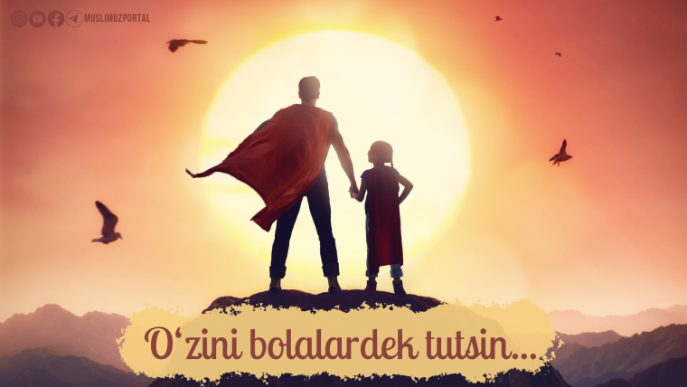 Ўзини болалардек тутсин...