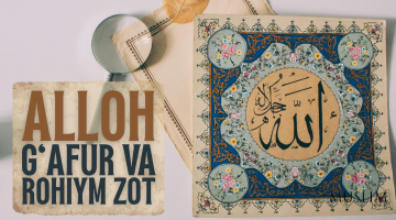 Аллоҳ Ғафур ва Роҳийм Зотдир