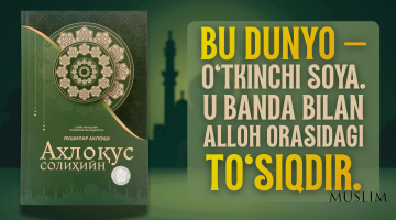Alloh kimni O‘ziga do‘st qilishni istasa