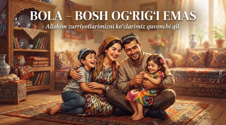 Bola – bosh og‘rig‘i emas