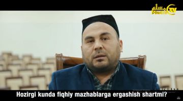 Hozirgi kunda fiqhiy mazhablarga ergashish shartmi?
