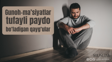 Gunoh-ma’siyatlar tufayli paydo bo‘ladigan qayg‘ular