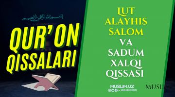 Lut alayhissalom va Sadum xalqi qissasi