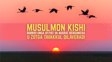 Мусулмон киши Роббига таваккул қилаверади